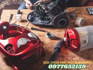Sửa chữa máy hút bụi chuyên nghiệp, uy tín Hà Nội