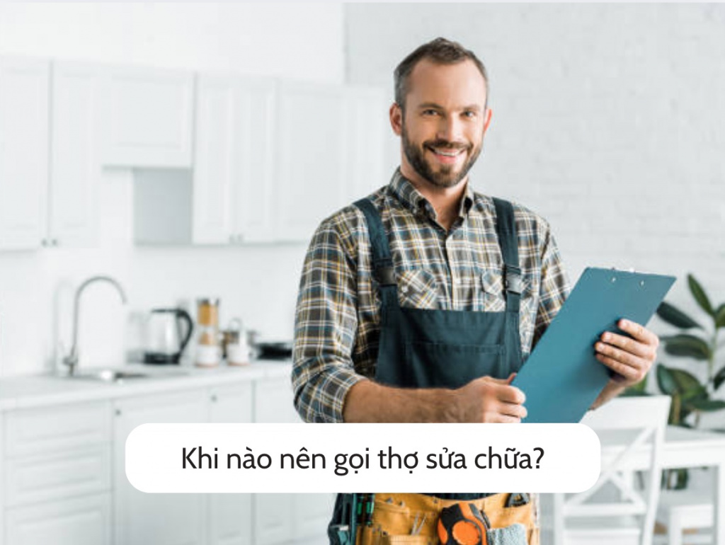 Khi nào nên gọi thợ sửa chữa