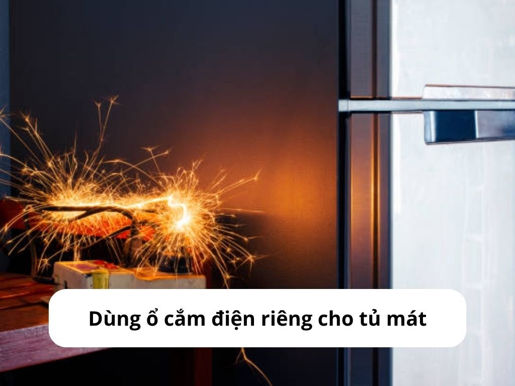 Dùng ổ cắm điện riêng cho tủ mát